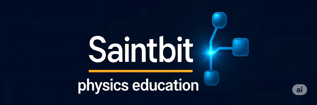 Saintbit Physics Education